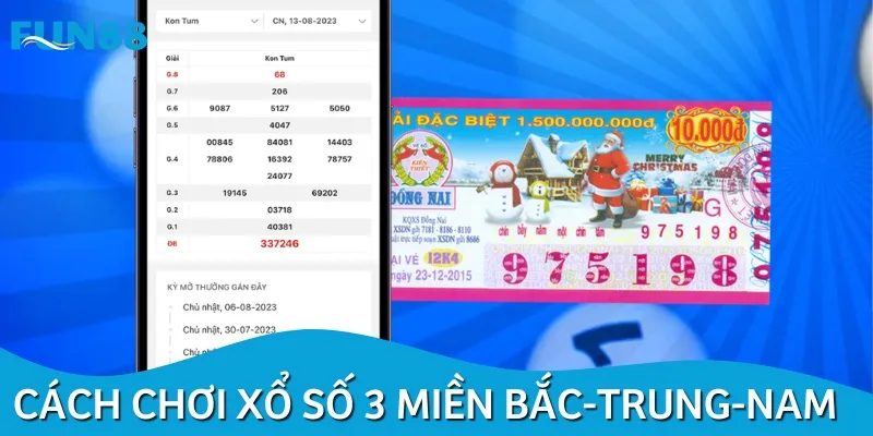 Cách chơi xổ số 3 miền đơn giản với các chiến thuật đa dạng