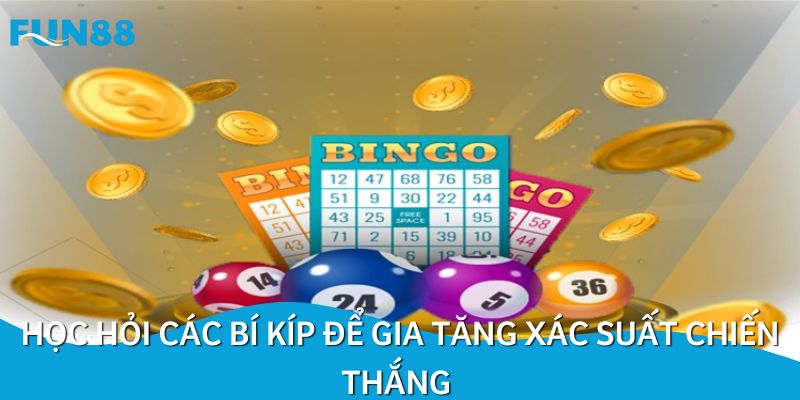 Học hỏi các bí kíp để gia tăng xác suất chiến thắng