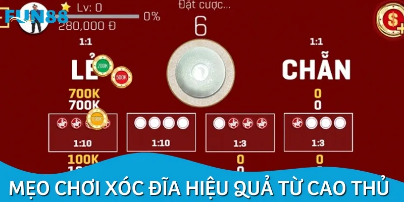 Một số mẹo chơi xóc đĩa hay được nhiều cao thủ áp dụng