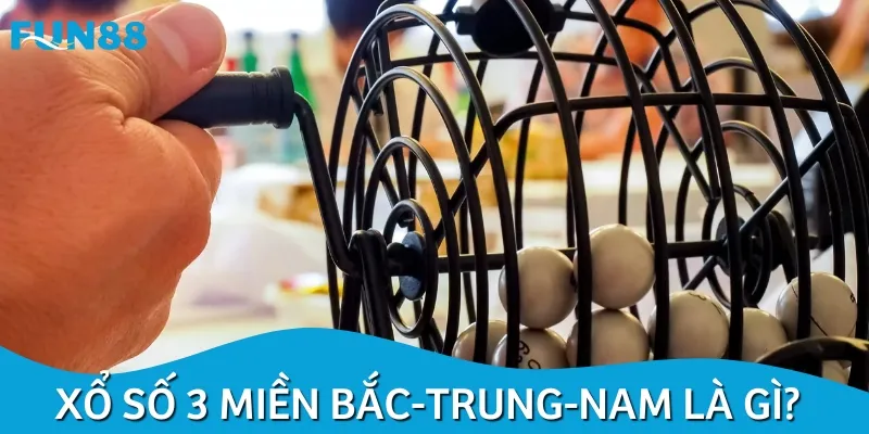 Xổ số 3 miền là hình thức giải trí truyền thống, quen thuộc với mọi người